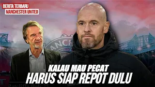 Mau Pecat Ten Hag Tapi  MU Harus Siap Repot