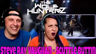 Steve Ray Vaughan - Scuttle Buttin | THE WOLF HUNTERZ Reactions