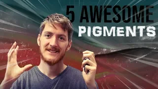 5 AWESOME PIGMENTS all PAINTERS SHOULD TRY !!!