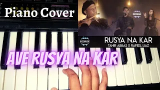 Ave Rusya Na Kar |Tahir Abbas ft. Rafeel Ijaz|Piano Cover| Bizz Music Season 1