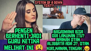 ❗BERHENTI JADI GURU? 😫 Melihat Alip_Ba_Ta Bernyanyi Di Lagu System Of A Down Toxity (Reaction)