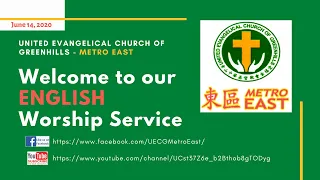 [June 14, 2020] UECG Metro East's Online ENGLISH Worship Service