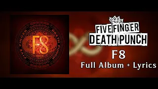 Five Finger Death Punch - F8 (Full Album + Lyrics) (HQ)