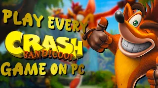 How to play EVERY Crash Bandicoot game on PC
