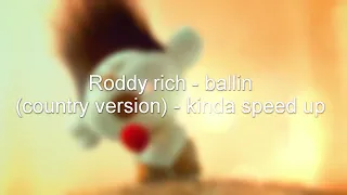 Roddy Ricch - Ballin' (Country Version) - Kinda speed up