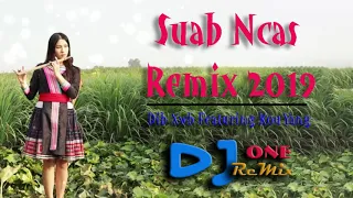 🖤 Suab Ncas Remix 2019 🖤  - Dib Xwb featuring Kou Yang By DJ ONE