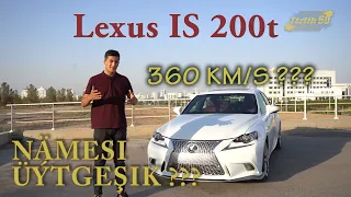 Göräýdää / iň ýokary tizligi??? / Lexus IS200t / Tizlik60