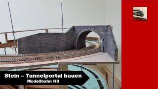Steintunnelportal selbst bauen | Modellbahn H0