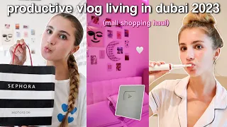 productive vlog living in dubai 2023! (sephora shopping haul, mall dinner, + more)