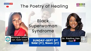 Poetry of Healing: Black Superwoman Syndrome: Realities & Remedies