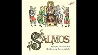 Canto I Salmos - Monges Beneditinos do Mosteiro da Ressurreição