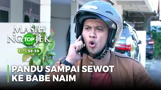 PANDU SEWOT! Pas Contohin Ngomong Ojak Ke Babe Naim - TOP MASIH NGOJEK Part 3/6