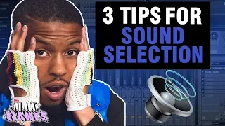 3  TIPS EVERY PRODUCER SHOULD KNOW FOR SOUND SELECTION! 🔥