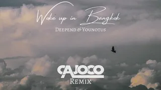 Deepend & Younotus - Woke up in Bangkok feat. Martin Gallop (Cajoco Remix)