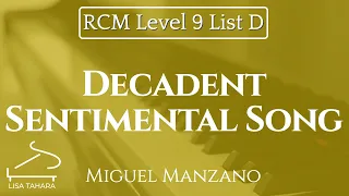 Decadent Sentimental Song by Miguel Manzano (RCM Level 9 List D - 2015 Piano Celebration Series)