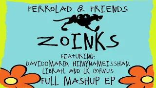 ZOINKS - Full Mashup Collab EP