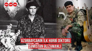 Azərbaycanın ilk hərbi diktoru Şəmistan Əlizamanlı (Müsahibə)