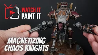 Magnetizing NEW Chaos Knights | Assembly Tips for Imperial and Chaos Knights