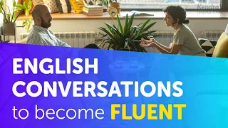 Everyday English Conversation to Become Fluent — Listen & Speak