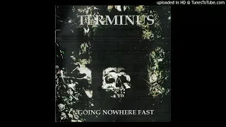 Terminus - Going Nowhere Fast LP - 02 - Starving Nations