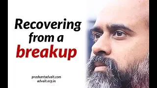 How to recover from a breakup? || Acharya Prashant (2017)