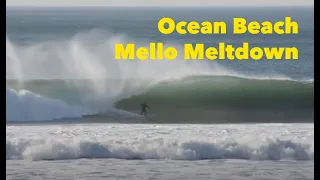 Ocean Beach Mello Meltdown.