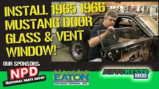 How To 1965 1966 Mustang Vent Window and Door Glass Install Episode 364 Autorestomod 1