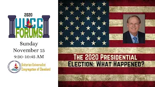 The 2020 Presidential Election: What Happened?