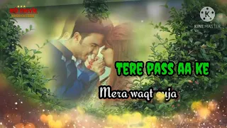 New WhatsApp Romantic Song Status || Tere Pass Aake Mera Waqt Guzar Jata hai