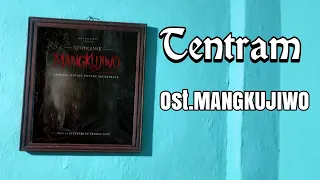 TENTRAM - Ost. MANGKUJIWO