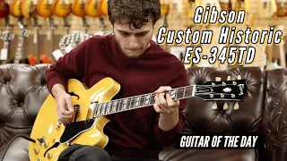 Gibson Custom Historic ES-345TD Natural | Guitar of the Day