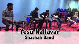 Shachah Band | Yesu Nallavar - Wesley Maxwell (Melaanavar Vol 4)