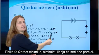 Fizikë 9 - Qarqet elektrike, simbolet, lidhja në seri dhe paralel.