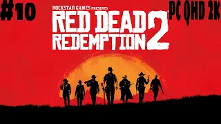 Red Dead Redemption 2 Прохождение #10 ➤ RDR2 ➤ РДР2➤ Ред Дед Редемпшен 2 на Русском языке. PC (ПК)