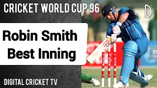 Robin Smith Best Inning / ENGLAND vs PAKISTAN / Cricket World Cup 96 / DIGITAL CRICKET TV