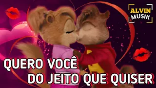 QUERO VOCÊ DO JEITO QUE QUISER - Marília Mendonça e Maiara e Maraisa / Alvin e os Esquilos