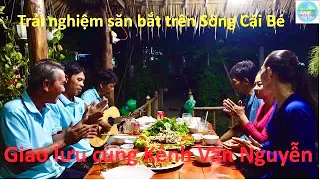 1109 | Trải nghiệm săn bắt ở sông Cái Bé