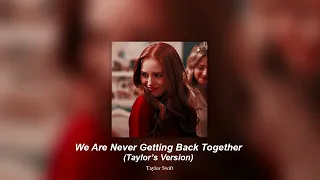 We Are Never Getting Back Together (Taylor's Version) (𝙎𝙡𝙤𝙬𝙚𝙙)