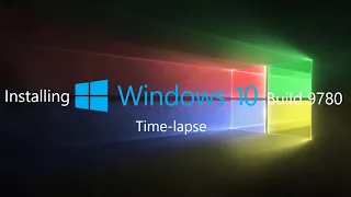 Windows 10 Build 9780 Installation (Time-lapse)