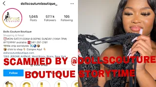SCAMMED BY Dolls Couture Boutique?? Storytime