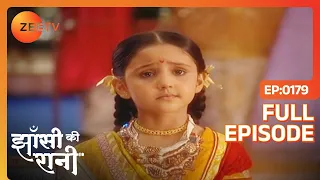 Prachi ने दिलवाया अपनी Manu दीदी को दंड | Jhansi Ki Rani | Full Ep - 179 | Zee TV