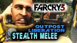 Far Cry 3 - Stealth Melee Outpost Liberation (melee only)