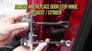 Remove and Replace Rear Door Stop Hinge - Peugeot & Citroen