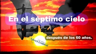 En el séptimo cielo…Amor después de los 60 años