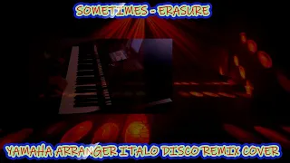 Sometimes (Erasure) - Italo Disco VOCAL COVER -