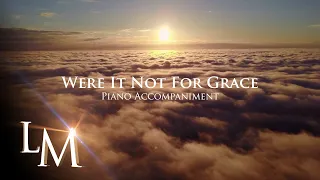 Were It Not For Grace | Piano Accompaniment