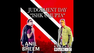 Anil Bheem - Iishq Chupta  (Judgement Day)