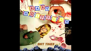 BABY SHITTERS - "Shit Times" CD (2023)