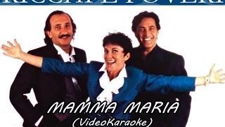 RICCHI & POVERI - MAMMA MARIA (karaoke)