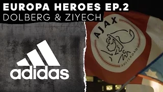 Kasper Dolberg & Hakim Ziyech: Europa Heroes Episode 2 -- adidas Football